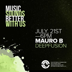 Mauro B @Ibiza Globa Radio - Miguel Garji - DeepFusion124bpm 21.07.2020