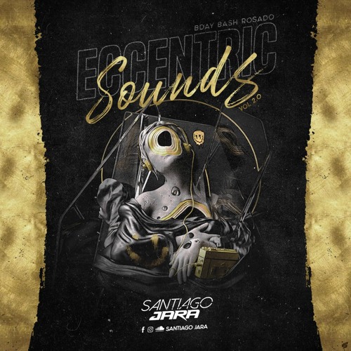 ECCENTRIC SOUNDS 2.0 (BDAY BASH  ROSADO) - SANTIAGO JARA