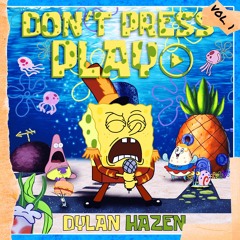 Don't Press Play Vol. 1