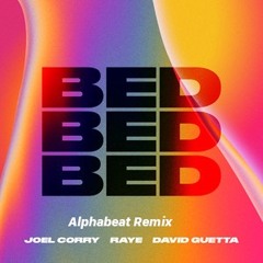 Joel Corry, RAYE & David Guetta - BED (Alphabeat Remix)