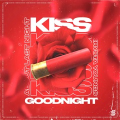 About Last Night X Krysta Youngs - Kiss Goodnight