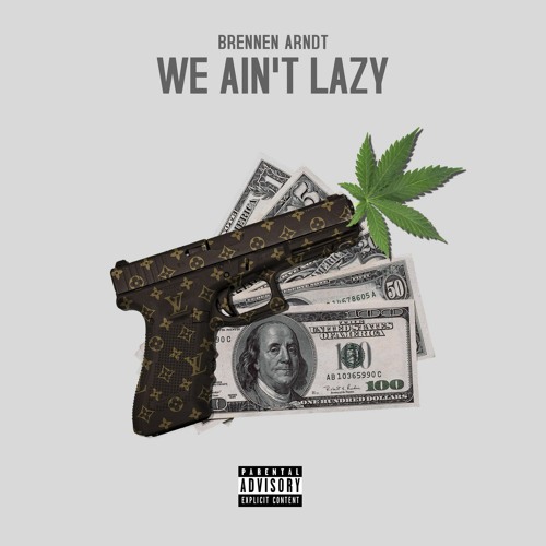 We Ain't Lazy