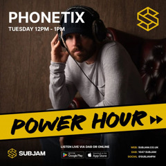 Phonetix's Power Hour, Subjam ~ 24th Feb '26