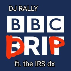 BBC DRIP