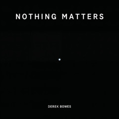 Nothing Matters