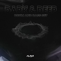 Playa - Dark & Deep Drum and Bass Set