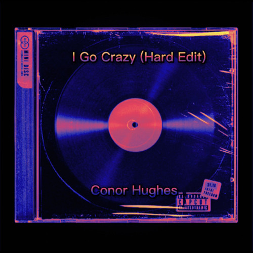 I Go Crazy (Hard Edit)