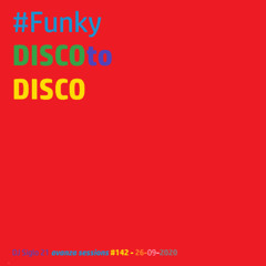 FunkyDISCOtoDISCO | DJ Siglo 21 Avanza Sessions #142