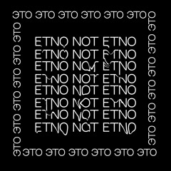 Etno not etno