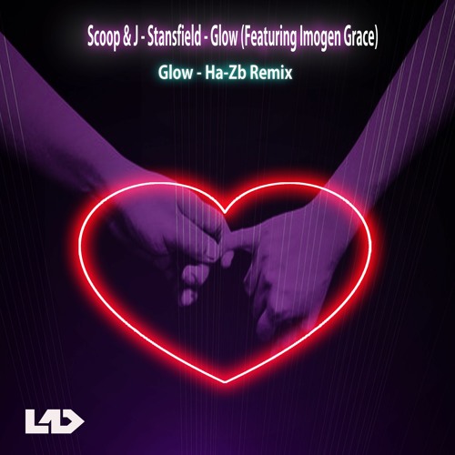 Scoop And J - Stan - Glow (Vocals Imogen Grace) Out 2nd March.