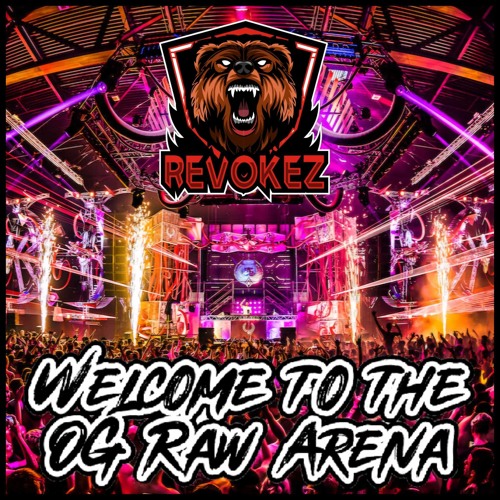 Revokez presents: Welcome to the OG Raw Arena