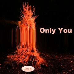 Only You