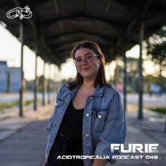 ACIDTROPICALIA PODCAST 46: FURIE