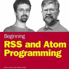 Access PDF 📄 Beginning RSS and Atom Programming by  Danny Ayers &  Andrew Watt KINDL