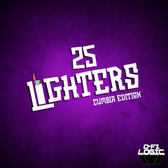 25 Lighters (D-Fi Logic Boiler Room Edit)
