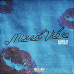 Mixed Vibes