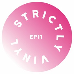 STRICTLY VINYL - EP11