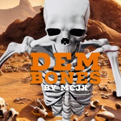 DEM BONES 1 - 2:26:23, 1.30 AM