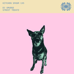 Kitchen Spasm 135 / DJ Smudge - Street Treatz