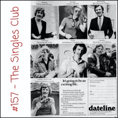 #157 - The Singles Club
