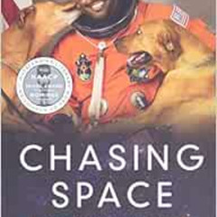 [DOWNLOAD] EBOOK ✅ Chasing Space: An Astronaut's Story of Grit, Grace, and Second Cha