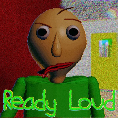 Stream Ready Loud Baldi Cover by PPDUST | Listen online for free on ...