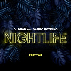 Nightlife (Ammit Shoor Remix) - DJ Head Feat. Danilo Botelho