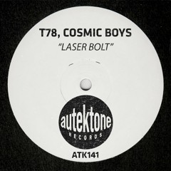 ATK141 - T78, Cosmic Boys "Laser Bolt" (Preview)(Autektone Records)(Out Now)