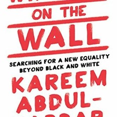 [READ] EBOOK EPUB KINDLE PDF Writings on the Wall by  Kareem Abdul-Jabbar &  TIME ☑️