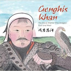 Get PDF 🖌️ Genghis Khan: The Brave Warrior Who Bridged East and West (Contemporary W