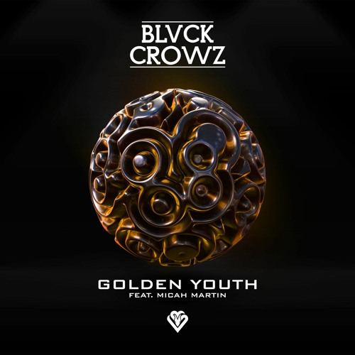 BLVCK CROWZ Ft. Micah Martin - Golden Youth [VPR232]