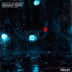 Mohtiv & Jaxomy - Midnight Rider