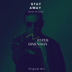 Daves Groover - Stay Away (Original Mix)