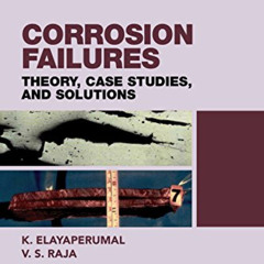free EBOOK 💘 Corrosion Failures: Theory, Case Studies, and Solutions (Wiley Series i