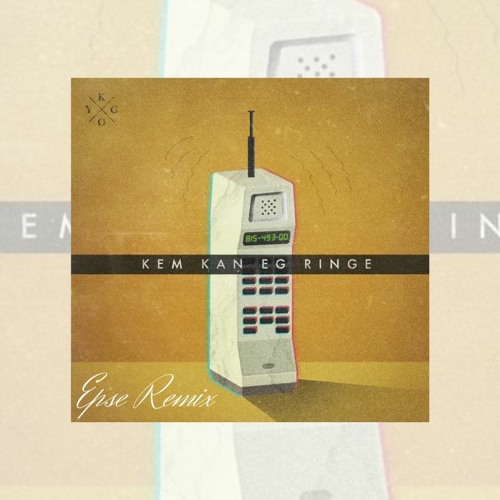 Stream Kygo - Kem Kan Eg Ringe (Epse Remix) by jve | Listen online for free  on SoundCloud