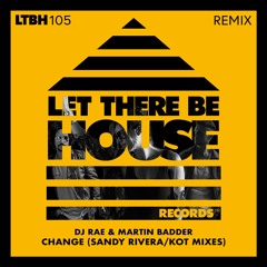PREMIERE: DJ Rae, Martin Badder - Change (Sandy Rivera Remix)