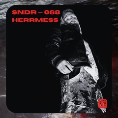 SNDR 068 // HERRMESS