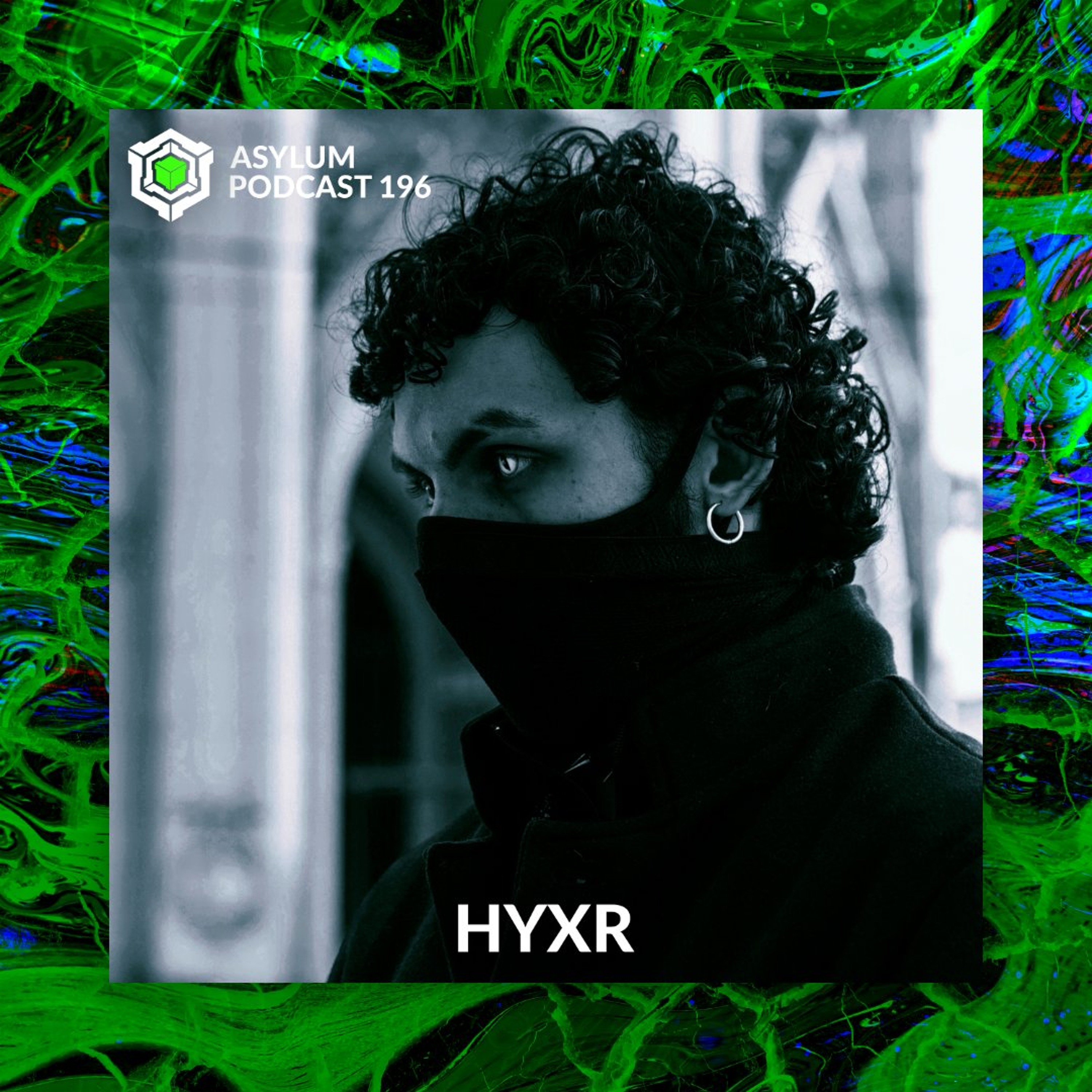 ASYLUM PODCAST #196 | HYXR episode artwork