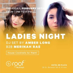 Amber Long b2b Merinah Rae - Live at Be Roof 20.02.2020