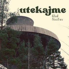 utekajme!