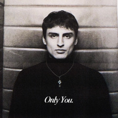 Only You
