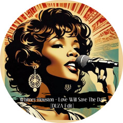Whitney Houston - Love Will Save The Day (DUZA Edit) [Free Download]