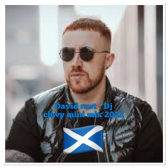 David Rust / Flying the flag for Scotland 🏴󠁧󠁢󠁳󠁣󠁴󠁿🔥 Mash up mini mix 2022