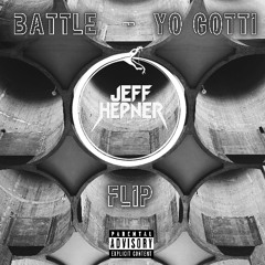 BATTLE (Yo Gotti) - Jeff Hepner Flip