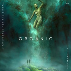 AO - ORGANIC ► Atmospheres For The Cinema -01-  OVERTURE