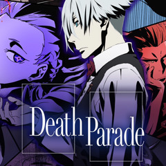 Death Parade - Flyers (OPOpening) ENGLISH Ver AmaLee