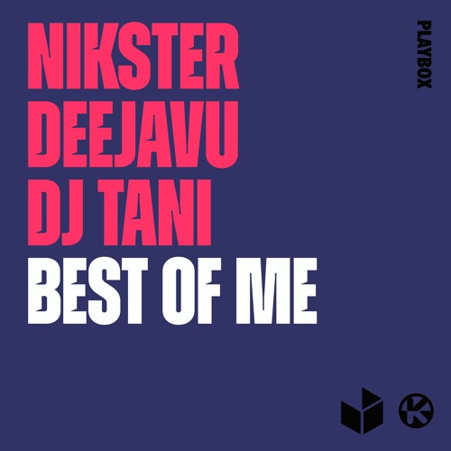 NIKSTER, DeejaVu, Dj Tani - Best Of Me