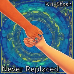 Never Replaced