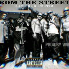 From The Streets Ft.Rush Factor(prod.by WAVGOD)