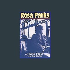 (DOWNLOAD PDF)$$ 📕 Rosa Parks: My Story (Ebook pdf)